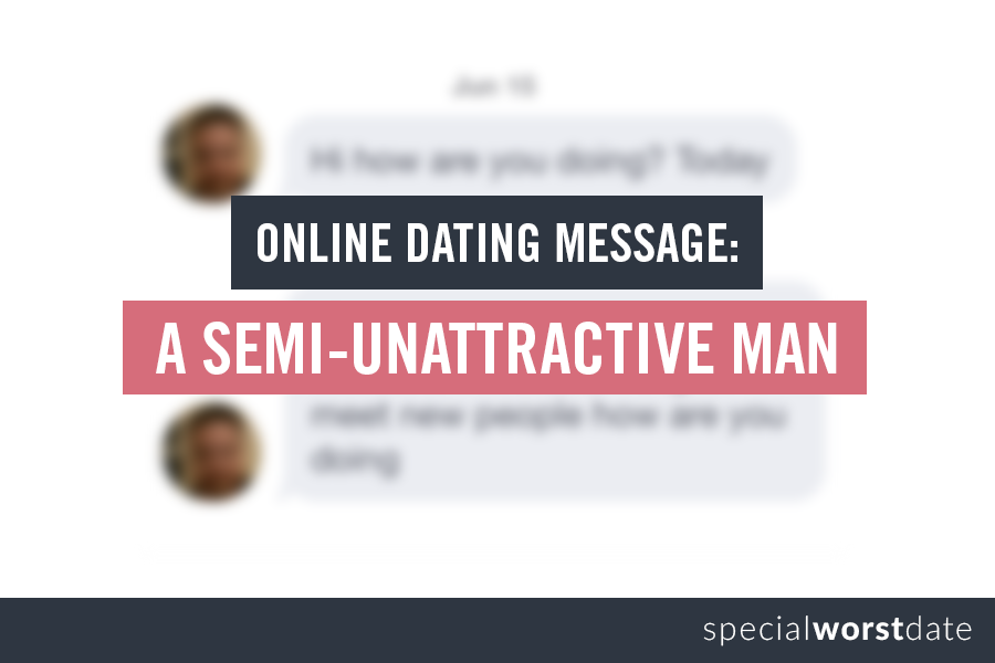 Online Dating Message: A Semi-Unattractive Man